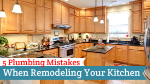 5 Plumbing Mistakes When Remodeling Your Kitchen