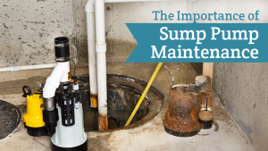 The Importance of Sump Pump Maintenance